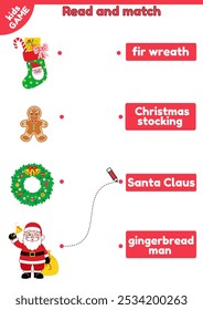 Xmas educational kids game learning english. Read, match holiday objects and words. Cartoon Santa Claus, Christmas stocking, gingerbread man, fir wreath. Activities page for school children. Vector.