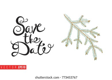 Xmas greeting card with big fir twig and text: save the date. Cute composition for Merry Christmas and New Year celebration. Isolated vector art on white background.