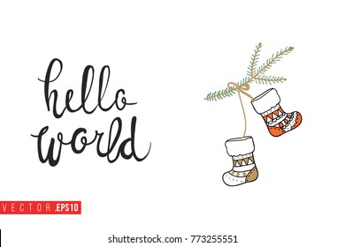 Xmas greeting card with christmas stocking on fir twig and text: hello world. Cute composition for Merry Christmas and New Year celebration. Isolated vector art on white background.