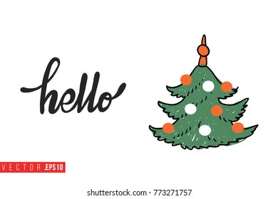 Xmas greeting card with christmas tree and text: hello. Cute composition for Merry Christmas and New Year celebration. Isolated vector art on white background.