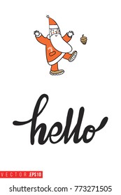 Xmas greeting card with dancing Santa Claus kicking cone and text: hello. Cute composition for Merry Christmas and New Year celebration. Isolated vector art on white background.