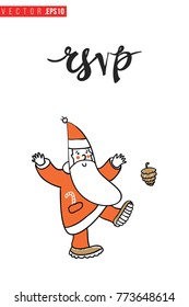 Xmas greeting card with dancing Santa Claus kicking cone and text: rsvp. Cute composition for Merry Christmas and New Year celebration. Isolated vector art on white background.