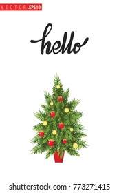 Xmas greeting card with fir tree and text: hello. Cute composition for Merry Christmas and New Year celebration. Isolated vector art on white background.