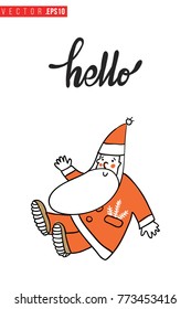 Xmas greeting card with greeting Santa Claus and text: hello. Cute composition for Merry Christmas and New Year celebration. Isolated vector art on white background.