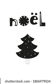 Xmas greeting card in scandinavian style with Christmas tree on white background. Monochrome vector. Kids illustration for DIY, greeting card, wrapping paper. Lettering Noel.