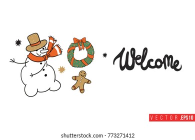 Xmas greeting card with snowman with wreath and gingerbread and text: welcome. Cute composition for Merry Christmas and New Year celebration. Isolated vector art on white background.