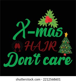 Xmas Hajr Don't Care, Merry Christmas shirts Print Template, Xmas Ugly Snow Santa Clouse New Year Holiday Candy Santa Hat vector illustration for Christmas hand lettered