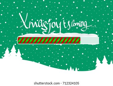 Xmas joy is coming, progress loading bar, poster design template, vector illustration