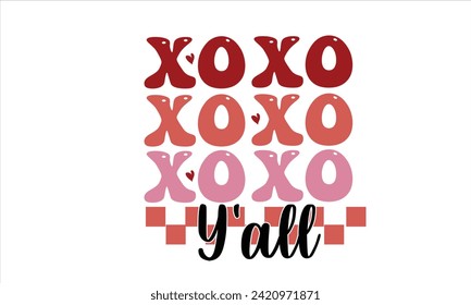 Xo Xo Xo Xo Y’all Valentine Retro Design