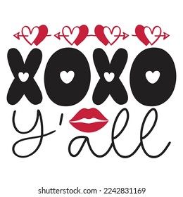 Xoxo Y’all - Happy Valentine's Day SVG And T-shirt Design, Love Hearts vector File. Happy Valentine's day vector card. Happy Valentines Day lettering on a white background.