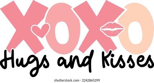 XOXO Hugs and Kisses. Valentine’s Day Quotes T Shirt Design Vector graphic, typographic poster, or t-shirt