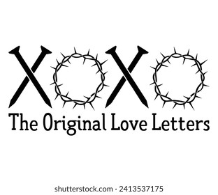 xoxo the original love letters  Svg,Christian,Love Like Jesus, XOXO, True Story,Religious Easter,Mirrored,Faith Svg,God, Blessed 
 svg