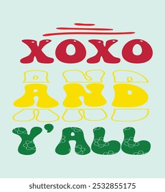 Xoxo and y'all it is a design