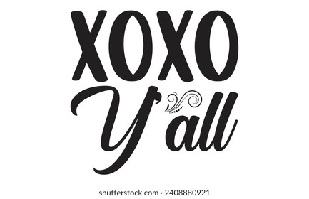 Xoxo Y'all - Lettering design for greeting banners, Mouse Pads, Prints, Cards and Posters, Mugs, Notebooks, Floor Pillows and T-shirt prints design