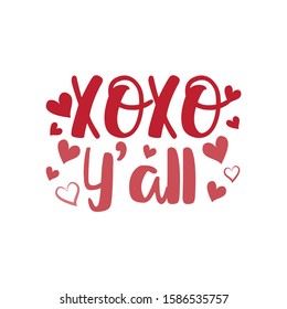 XOXO Y'all- text with hearts. Good for greeting card and  t-shirt print, flyer, poster design, mug.