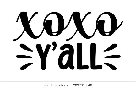 xoxo y'all - typography poster with handwritten calligraphy text, isolated on white background. Black calligraphic text with a red heart pierced by arrow isolated on white background.