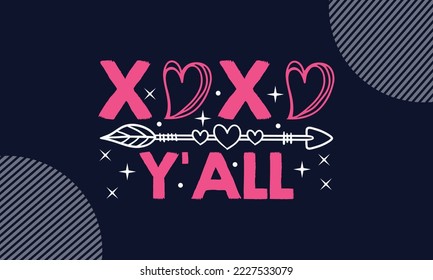 Xoxo Y'all - Valentines Day SVG Design. Hand drawn lettering phrase isolated on colorful background. Illustration for prints on t-shirts and bags, posters