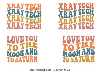 X-ray Tech, Love You To The Moon Et Saturn retro-shirt designs