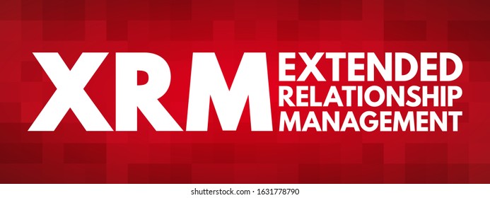 XRM eXtended Relationship Management - mapeamento e manutenção de relacionamentos entre qualquer tipo de ativo de formas muito flexíveis, fundo do conceito do texto do acrônimo