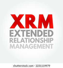 Gestión de relaciones XRM eXtended - mapeo y mantenimiento de relaciones entre cualquier tipo de activo de maneras muy flexibles, acrónimo contexto de concepto de texto