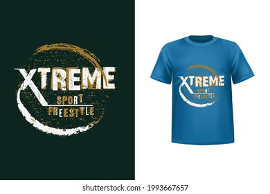 Xtreme T shirt design here