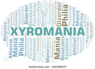 Xyromania word cloud. Type of mania, made with text only.