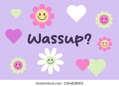 "Wassup?" Y2K  phrase in stylized lettering on light violet background with flowers and hearts. Retro Y2K print design. Vector 90s, 2000s aesthetic illustration