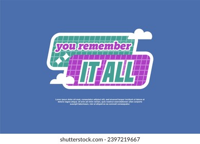 y2k sticker vector design quotes template suitable for tshirt as well, ready for printing