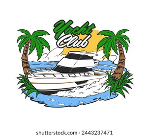 Yacht boat between coconut trees.Trendy illustration t-shirt design.
