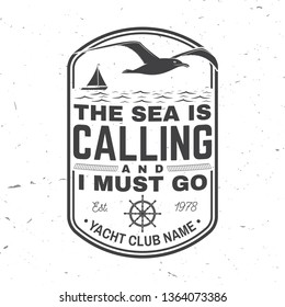 Yacht club badge. Vector. Concept for shirt, print, stamp or tee. Vintage design with black sea anchor , steering hand wheel ship and rope knot silhouette. The sea is calling and i must go