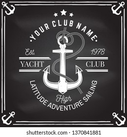 Yacht club badge. Vector illustration on the chalkboard. Concept for yachting shirt, print, stamp or tee. Vintage typography design with black sea anchor and rope knot silhouette. Sporting Activity