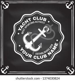 Yacht club badge. Vector illustration on the chalkboard. Concept for shirt, print, stamp or tee. Vintage typography design with black sea anchor and rope knot silhouette.