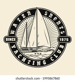 Yacht club logo or emblem, badge design in monochrome style with inscriptions. Nautical school, club brand mark sample. Isolated vector illustration