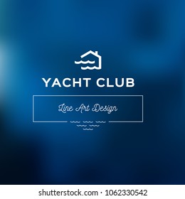 Yacht Club Logo Template, Blue Blurred Background With Waves. House And Waves Simple Logotype Icon. Nautical Badges, Symbol And Labels. Vector Illustration