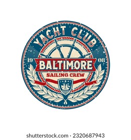 Yacht club retro patch, sailing regatta crew badge. Sea navigation symbol, ocean travel vintage vector badge or sailing sport patch. Nautical regatta emblem with steering wheel, laurel wreath and rope