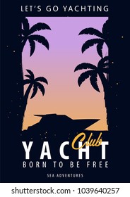 Yacht club and sailing sport Poster. Sea travel. Vector illustration