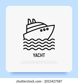 Yacht on waves thin line icon. Modern vector illustration of summer vacation.