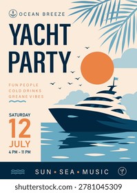 Yacht party. Stylish vertical vector poster. Yacht, palm leaves, sunset. Space for text and information. Ideal for modern summer designs and events, party promotions, travel advertising