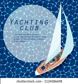 Yachting club banner. Top view sail boat on deep blue sea water. Luxury yacht race, sea sailing regatta vector illustration. Nautical worldwide yachting or traveling promotion. Yachting race layout.