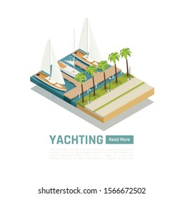 Yachting isometric colored concept with three yachts moored at the marina and palm trees vector illustration