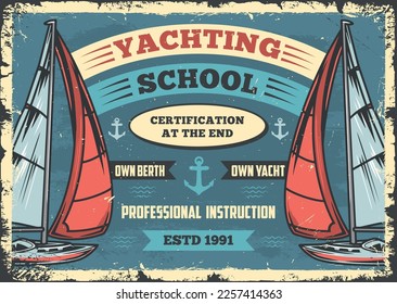 Yachting school flyer vintage colorful invitation to learn to compete in sailing boats and participate in ocean regattas vector illustration