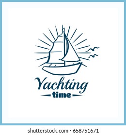 Yachting time. Blue badge on white background. Can be used for labels or banners or posters or prints for t shirts for yachting club. Vector illustration.