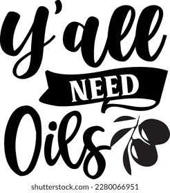 Y'all need Oils svg ,Essential oil design, Essential oil Svg design