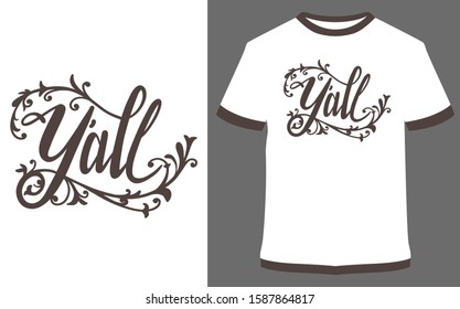 yall - typography t-shirt vector design illustration, it can use for label, logo, sign, sticker for printing for the family t-shirt.