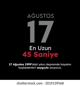 YALOVA, 17 AUGUST : 1999 Great Izmit earthquake, social media design Translation: The longest 45 seconds 17 August We will not forget