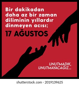 YALOVA, 17 AUGUST : 1999 Great Izmit earthquake, social media design Translation: The longest 45 seconds 17 August We will not forget