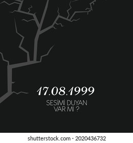 YALOVA, 17 AUGUST : 1999 Great Izmit earthquake, social media design Translation: The longest 45 seconds 17 August We will not forget