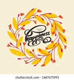 Yand written text happiness day and chaotic ornament of flowers and leaves. Vector illustration.