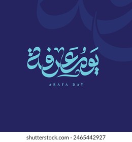 yaoum arafa modern arabic calligraphy mean (arafa day ) vectore on dark blue background