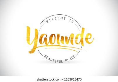 Yaounde Welcome To Word Text with Handwritten Font and Golden Texture Design Illustration Vector.
